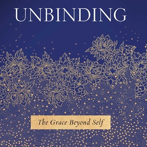 Unbinding, by Kathleen Dowling Singh